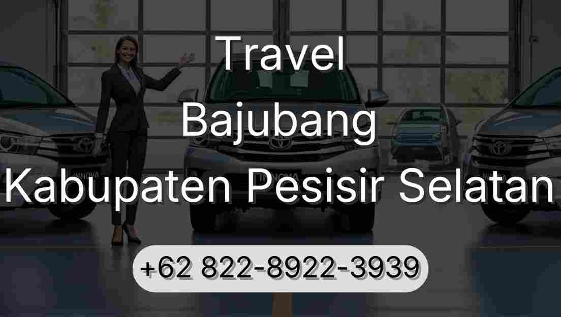 Travel Bajubang Kabupaten Pesisir Selatan