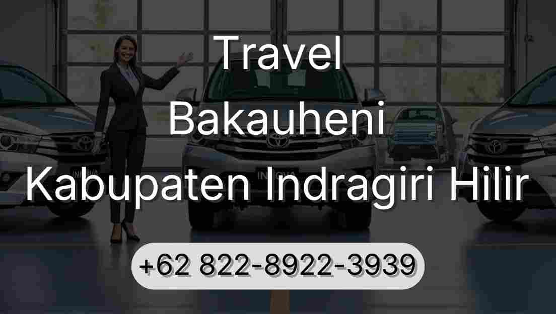Travel Bakauheni Kabupaten Indragiri Hilir