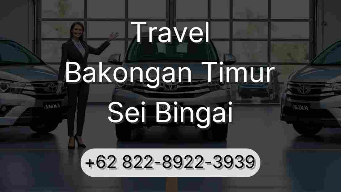 Travel Bakongan Timur Sei Bingai