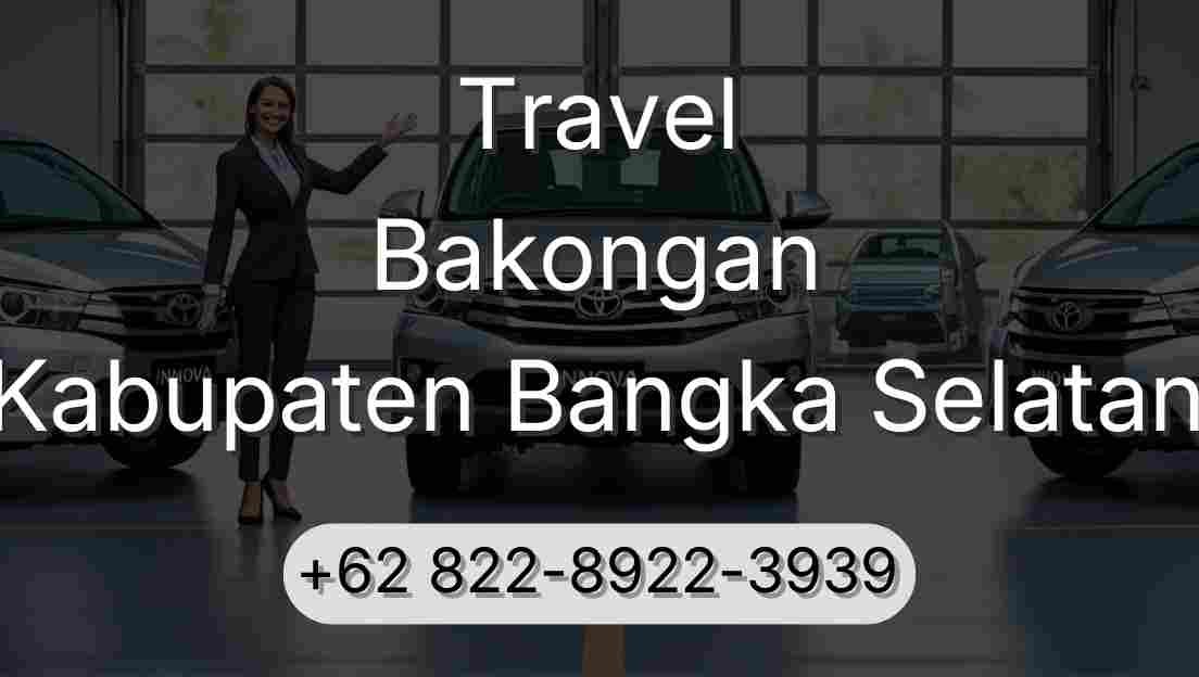 Travel Bakongan Kabupaten Bangka Selatan