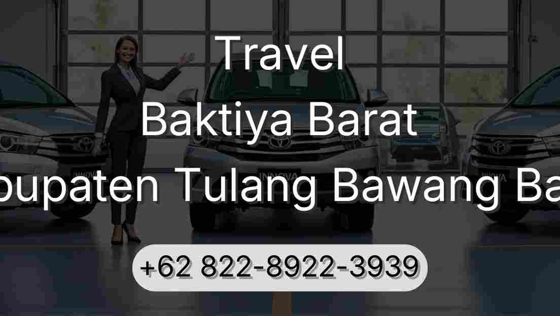 Travel Baktiya Barat Kabupaten Tulang Bawang Barat
