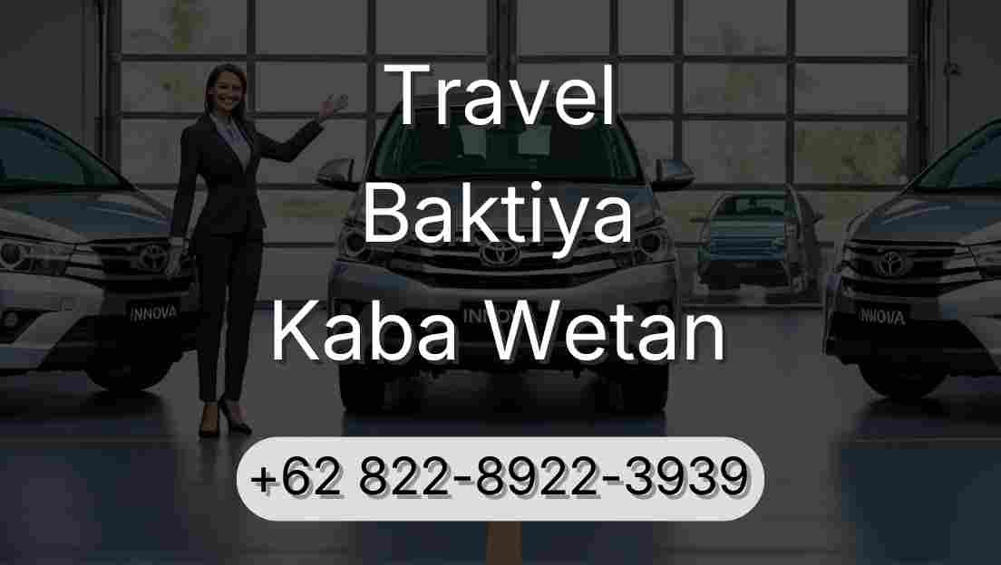 Travel Baktiya Kaba Wetan