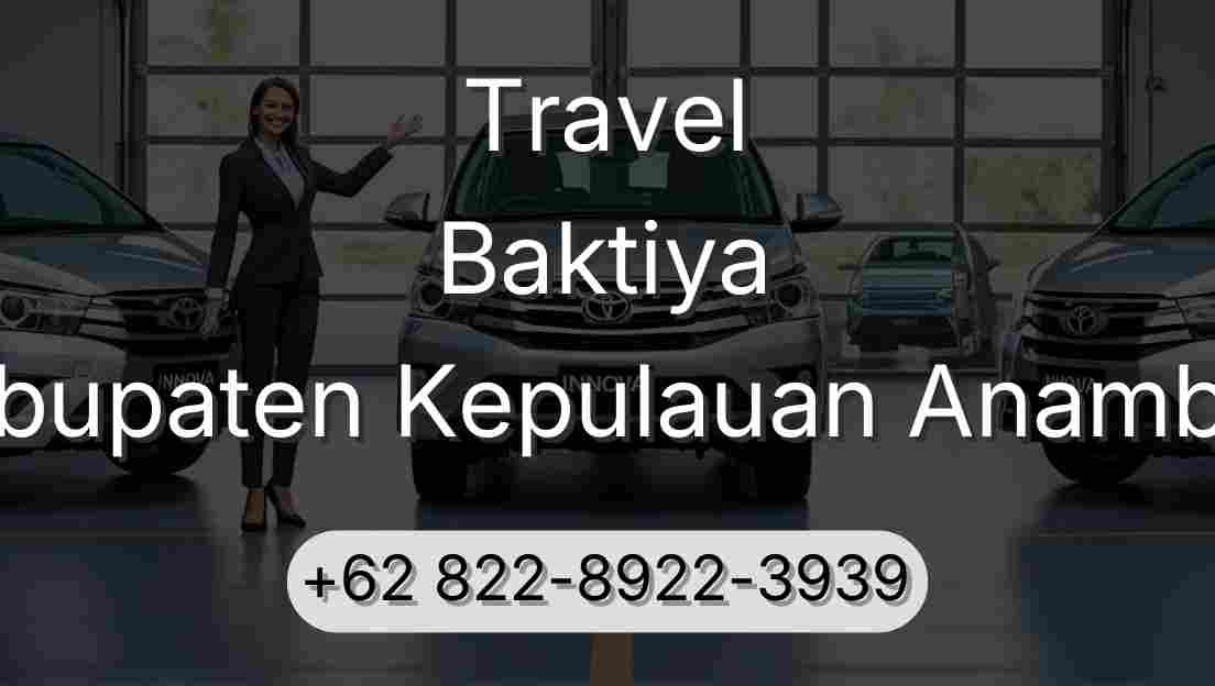 Travel Baktiya Kabupaten Kepulauan Anambas
