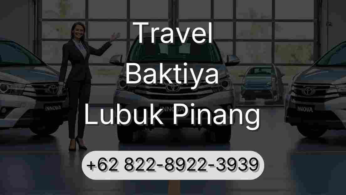 Travel Baktiya Lubuk Pinang