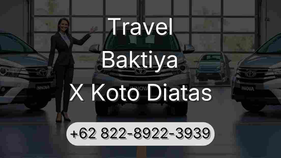 Travel Baktiya X Koto Diatas