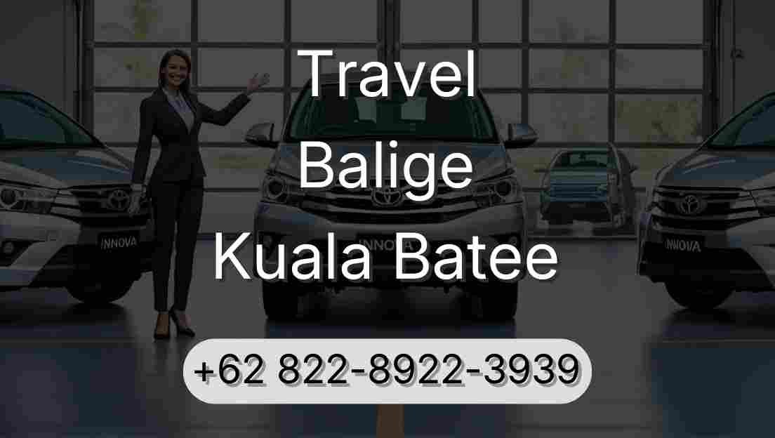 Travel Balige Kuala Batee