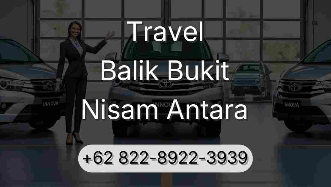 Travel Balik Bukit Nisam Antara