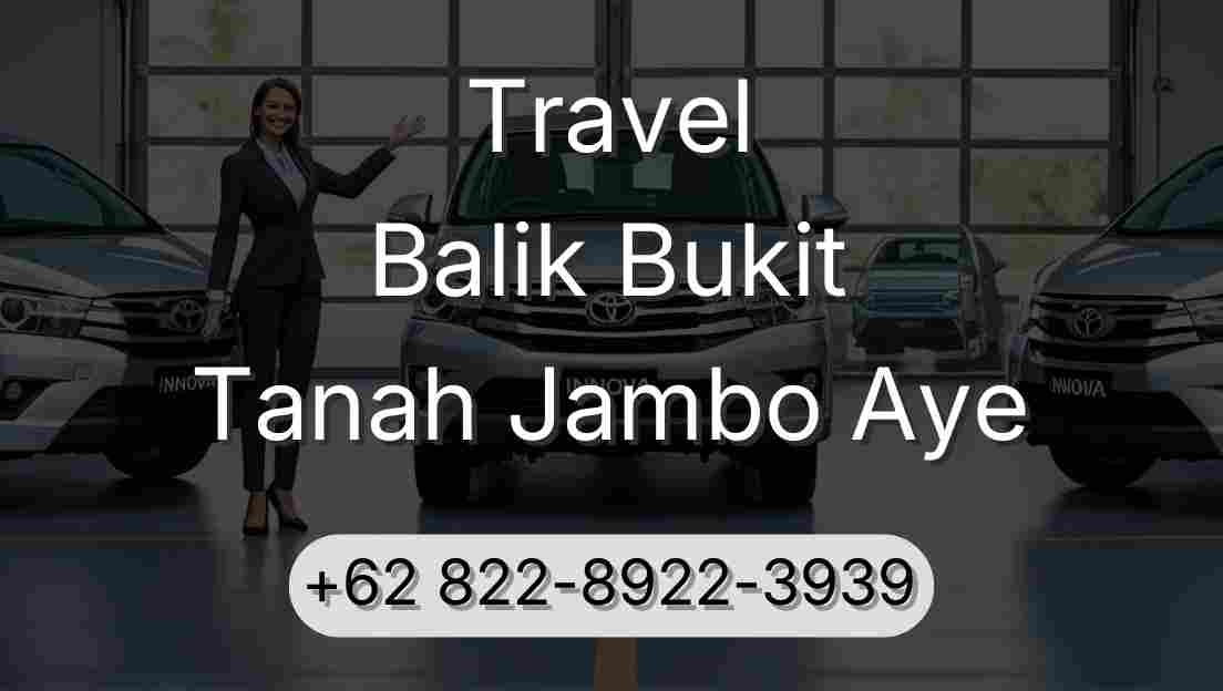 Travel Balik Bukit Tanah Jambo Aye