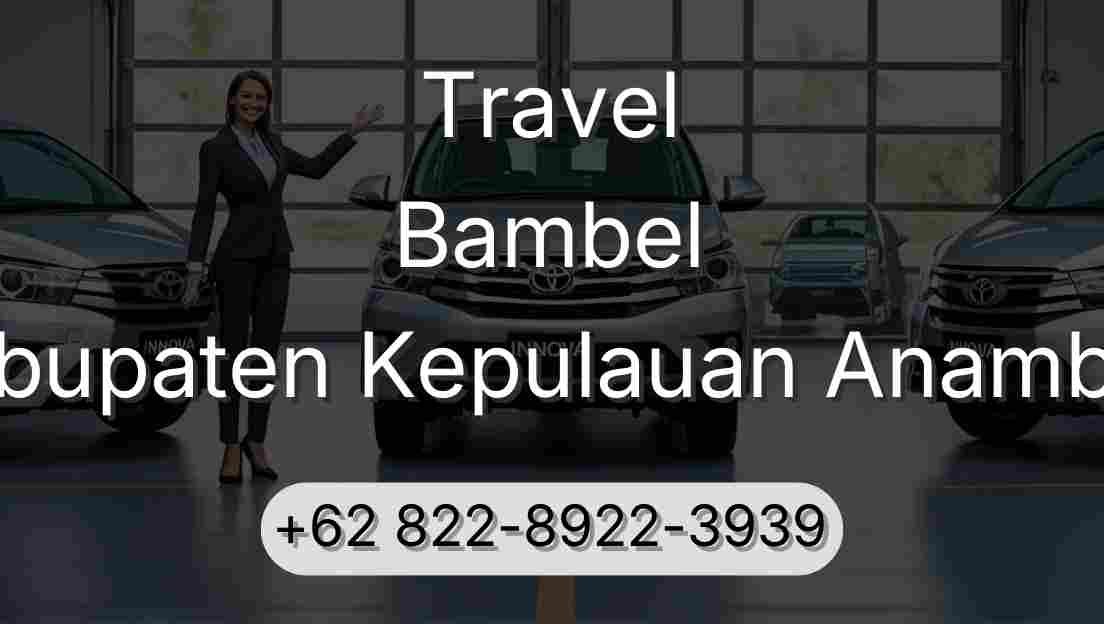 Travel Bambel Kabupaten Kepulauan Anambas