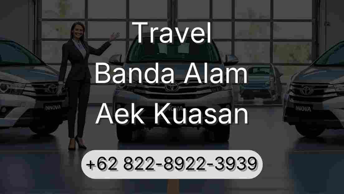 Travel Banda Alam Aek Kuasan