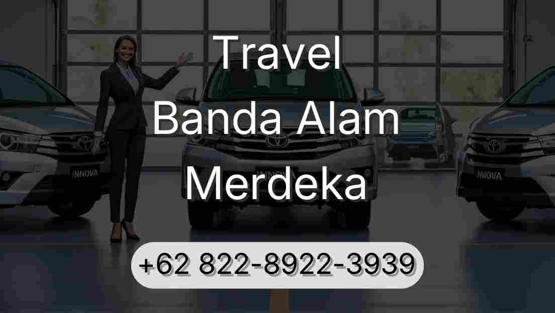 Travel Banda Alam Merdeka