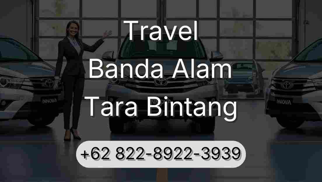 Travel Banda Alam Tara Bintang