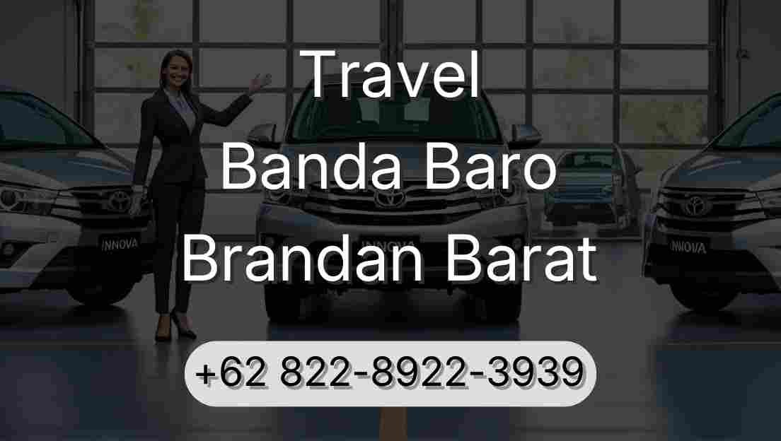 Travel Banda Baro Brandan Barat