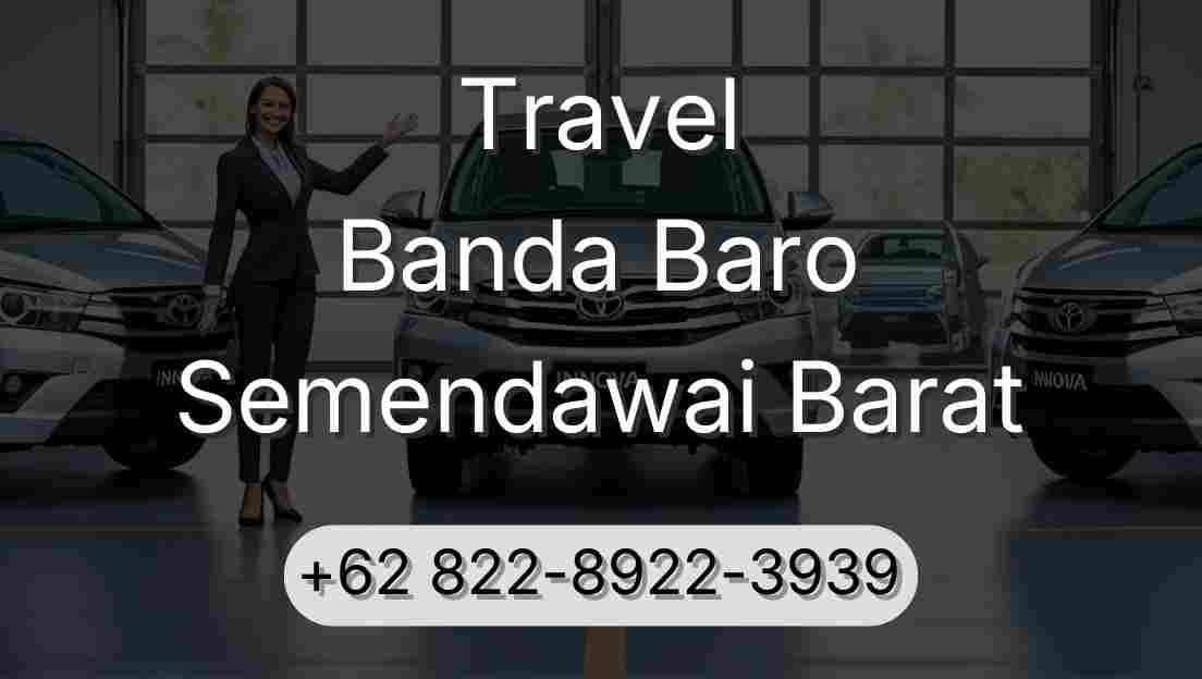 Travel Banda Baro Semendawai Barat