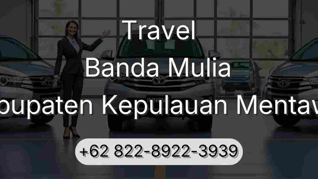 Travel Banda Mulia Kabupaten Kepulauan Mentawai