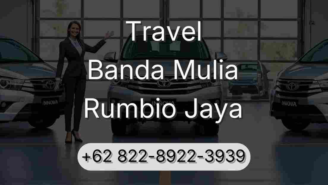 Travel Banda Mulia Rumbio Jaya
