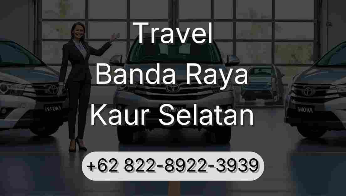 Travel Banda Raya Kaur Selatan