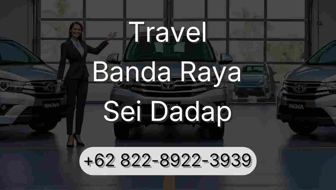 Travel Banda Raya Sei Dadap