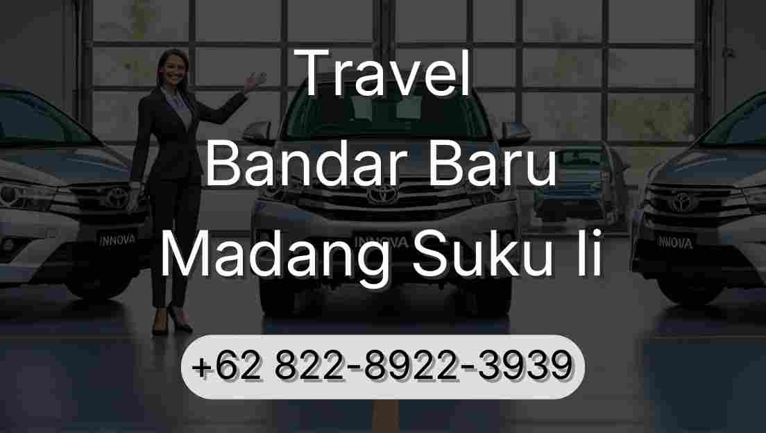 Travel Bandar Baru Madang Suku Ii