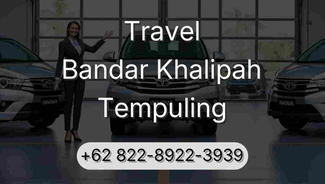 Travel Bandar Khalipah Tempuling