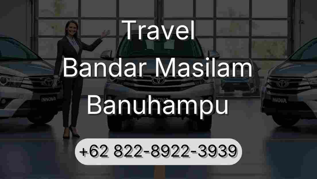Travel Bandar Masilam Banuhampu