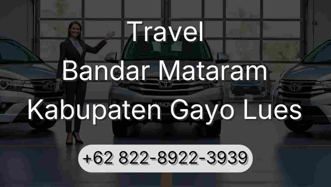 Travel Bandar Mataram Kabupaten Gayo Lues