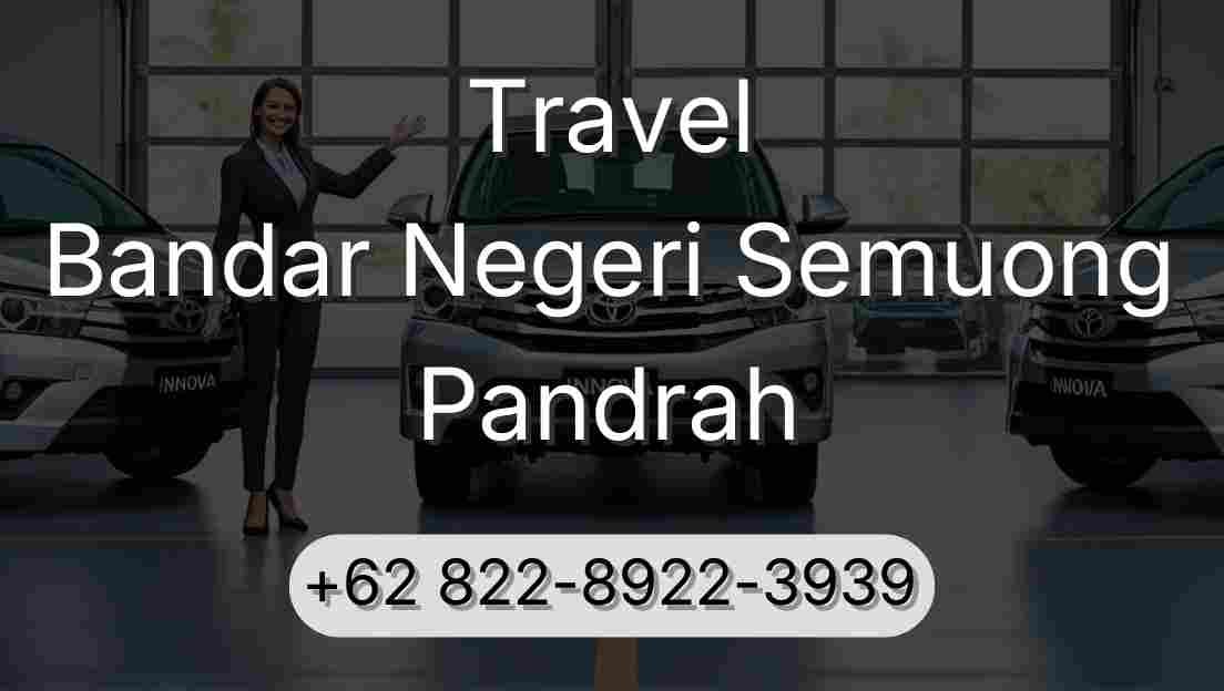 Travel Bandar Negeri Semuong Pandrah