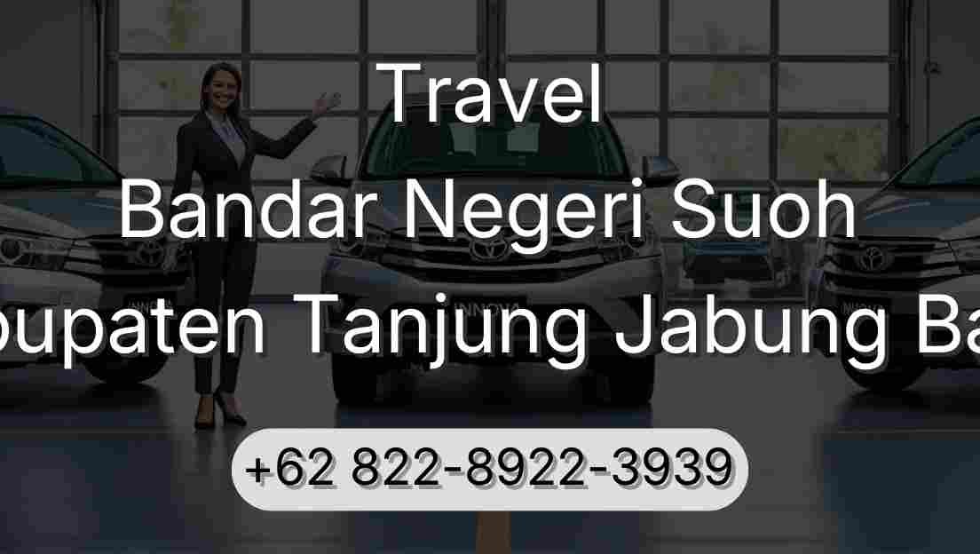 Travel Bandar Negeri Suoh Kabupaten Tanjung Jabung Barat