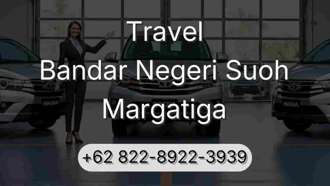 Travel Bandar Negeri Suoh Margatiga