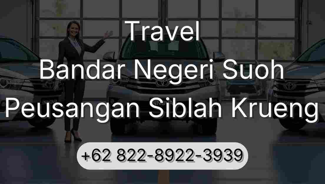 Travel Bandar Negeri Suoh Peusangan Siblah Krueng