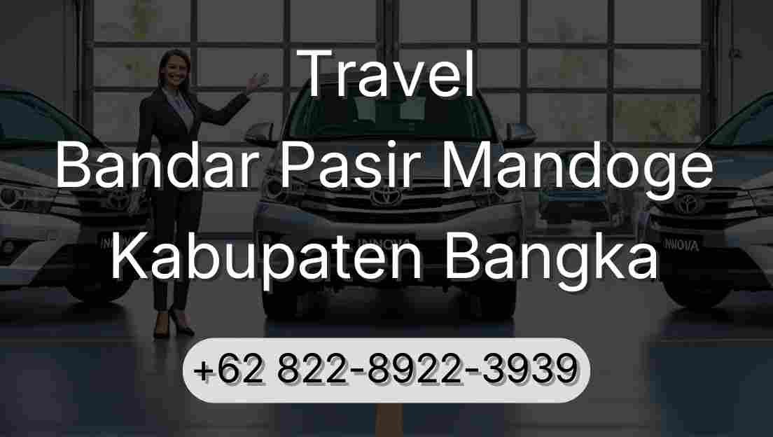 Travel Bandar Pasir Mandoge Kabupaten Bangka