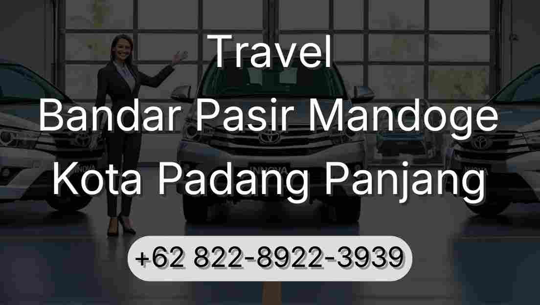 Travel Bandar Pasir Mandoge Kota Padang Panjang