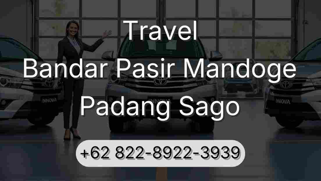 Travel Bandar Pasir Mandoge Padang Sago