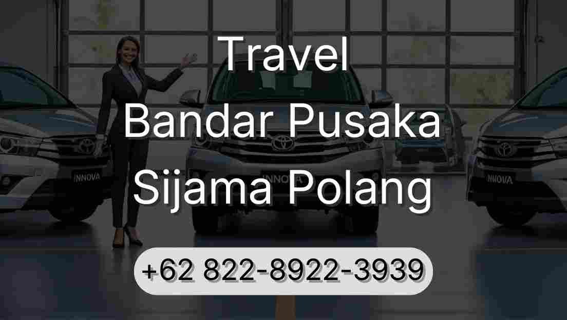 Travel Bandar Pusaka Sijama Polang