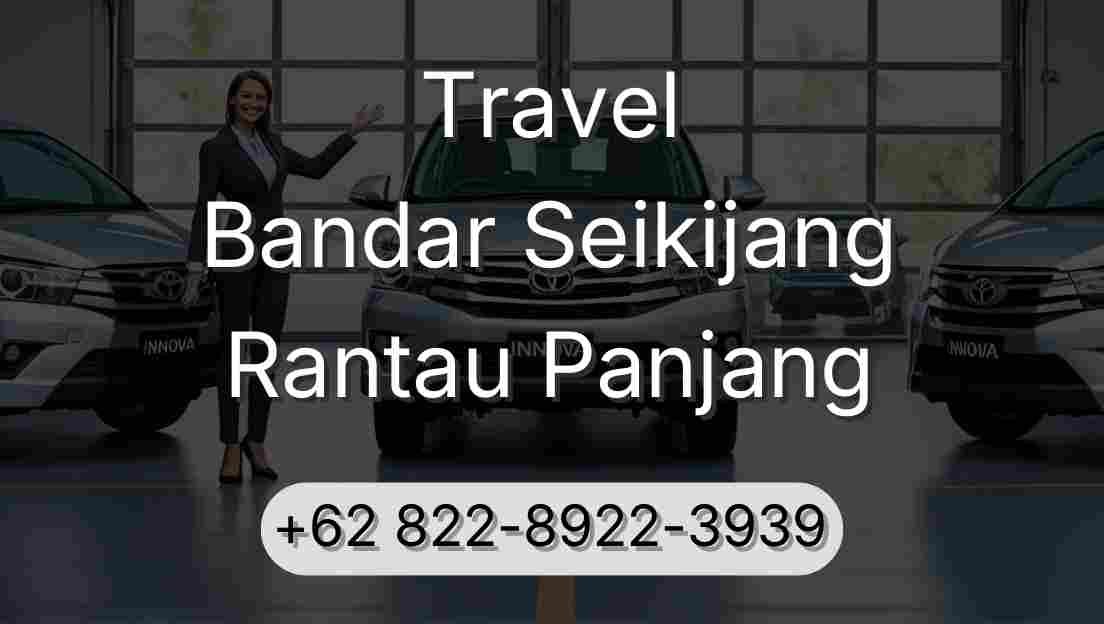 Travel Bandar Seikijang Rantau Panjang