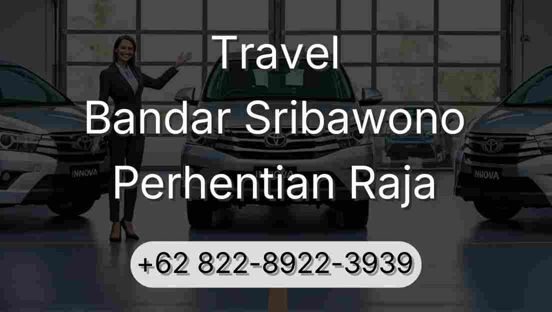Travel Bandar Sribawono Perhentian Raja