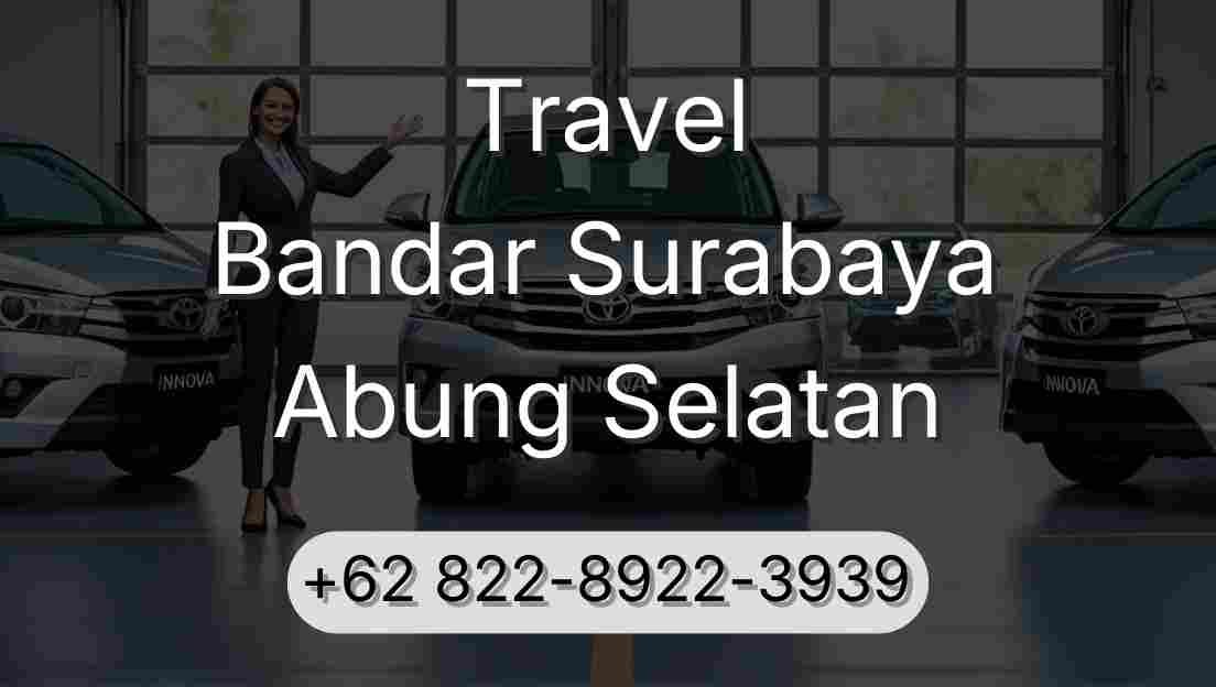 Travel Bandar Surabaya Abung Selatan