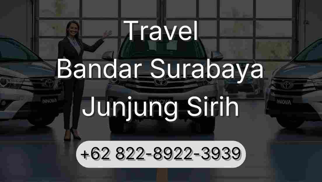 Travel Bandar Surabaya Junjung Sirih
