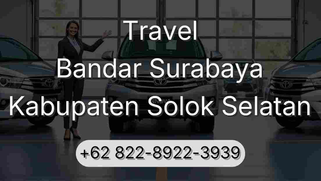 Travel Bandar Surabaya Kabupaten Solok Selatan