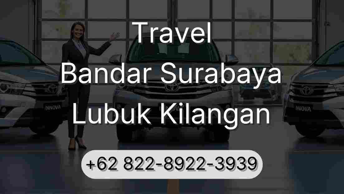 Travel Bandar Surabaya Lubuk Kilangan