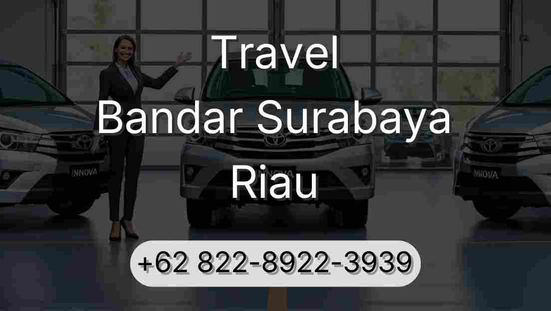 Travel Bandar Surabaya Riau