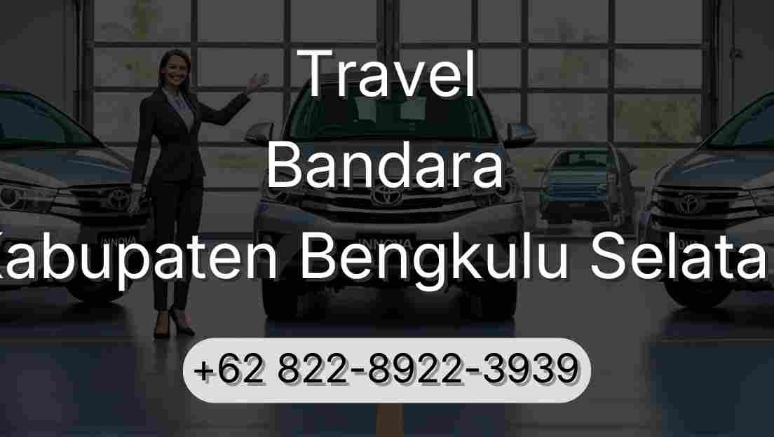Travel Bandara Kabupaten Bengkulu Selatan