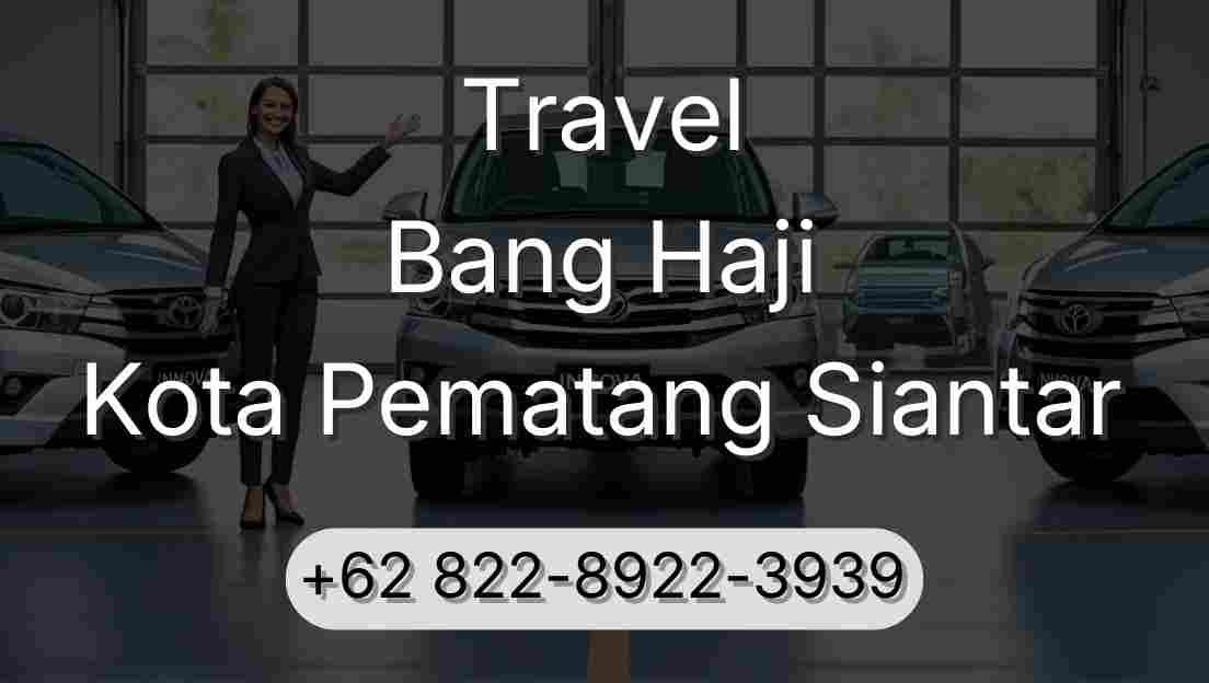 Travel Bang Haji Kota Pematang Siantar
