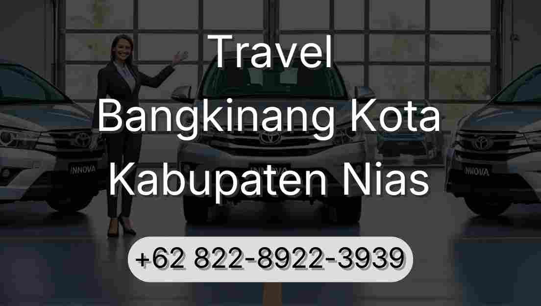 Travel Bangkinang Kota Kabupaten Nias