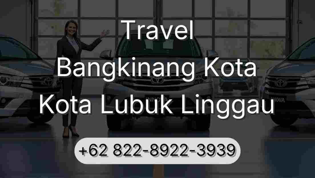 Travel Bangkinang Kota Kota Lubuk Linggau