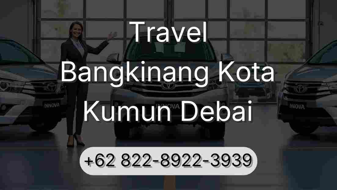 Travel Bangkinang Kota Kumun Debai