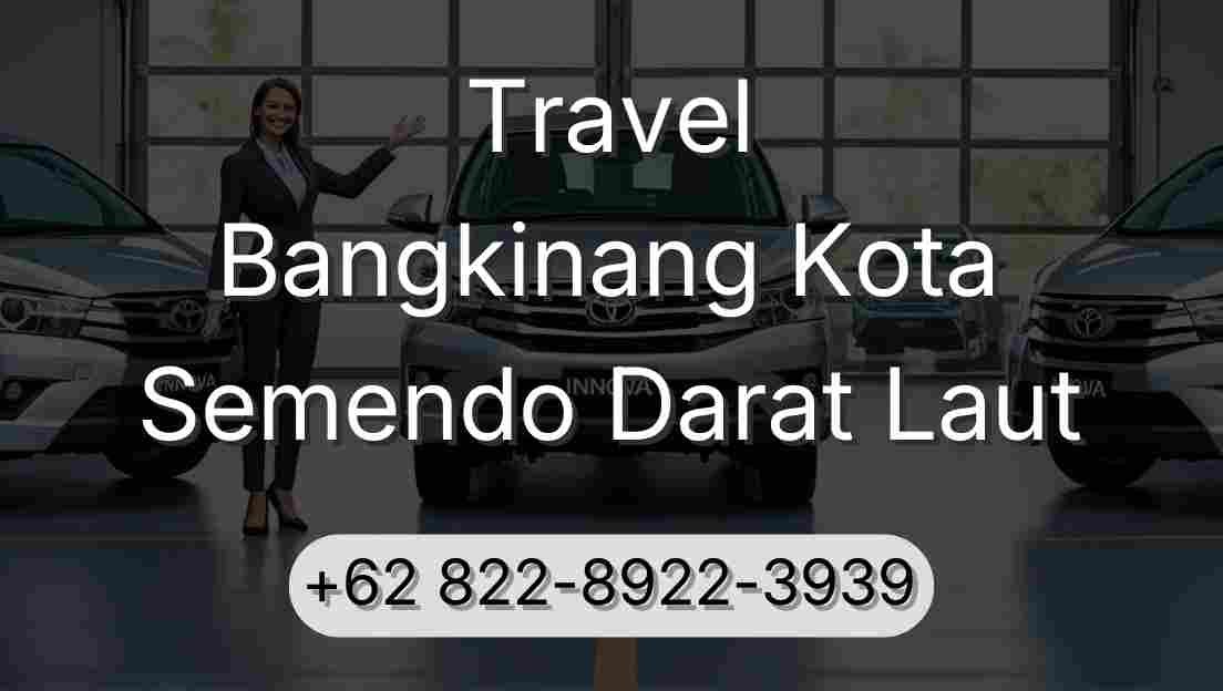 Travel Bangkinang Kota Semendo Darat Laut