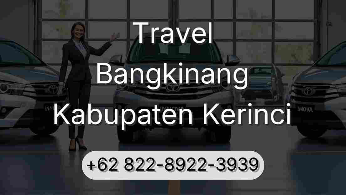 Travel Bangkinang Kabupaten Kerinci