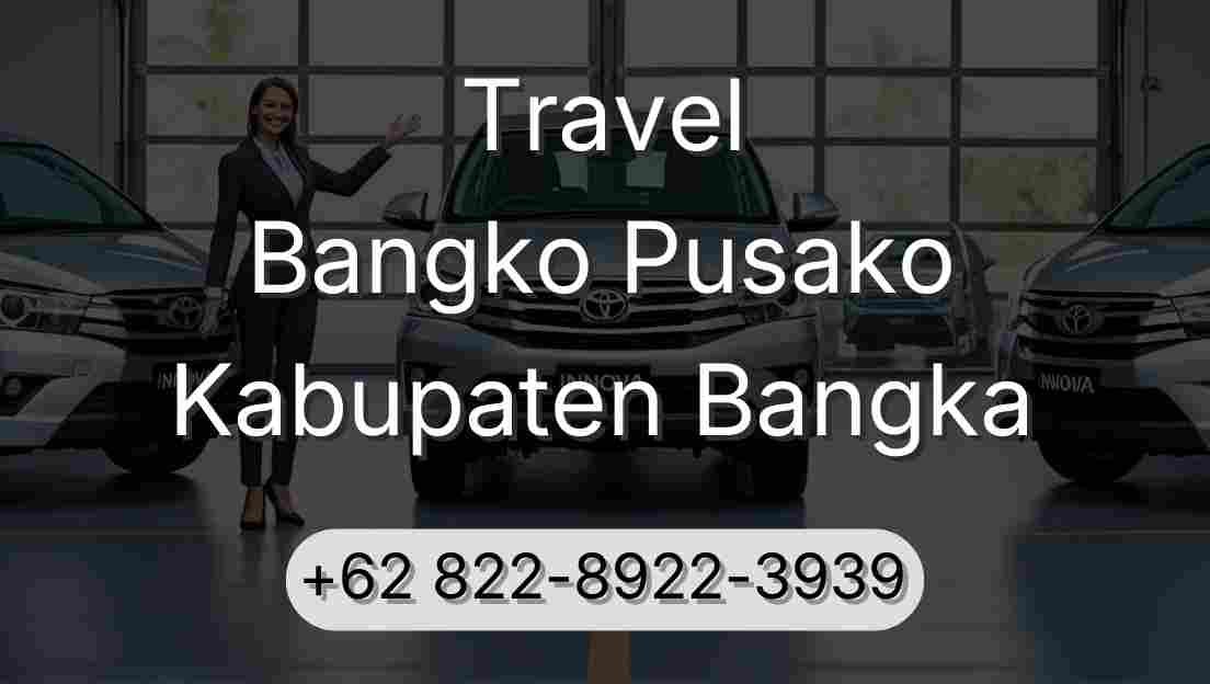 Travel Bangko Pusako Kabupaten Bangka