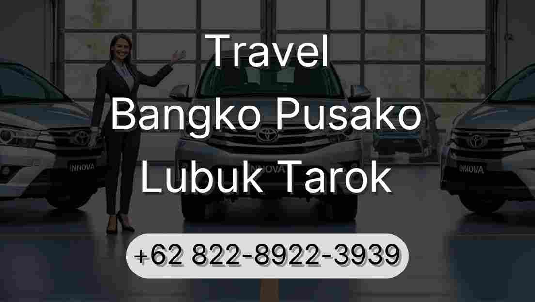 Travel Bangko Pusako Lubuk Tarok